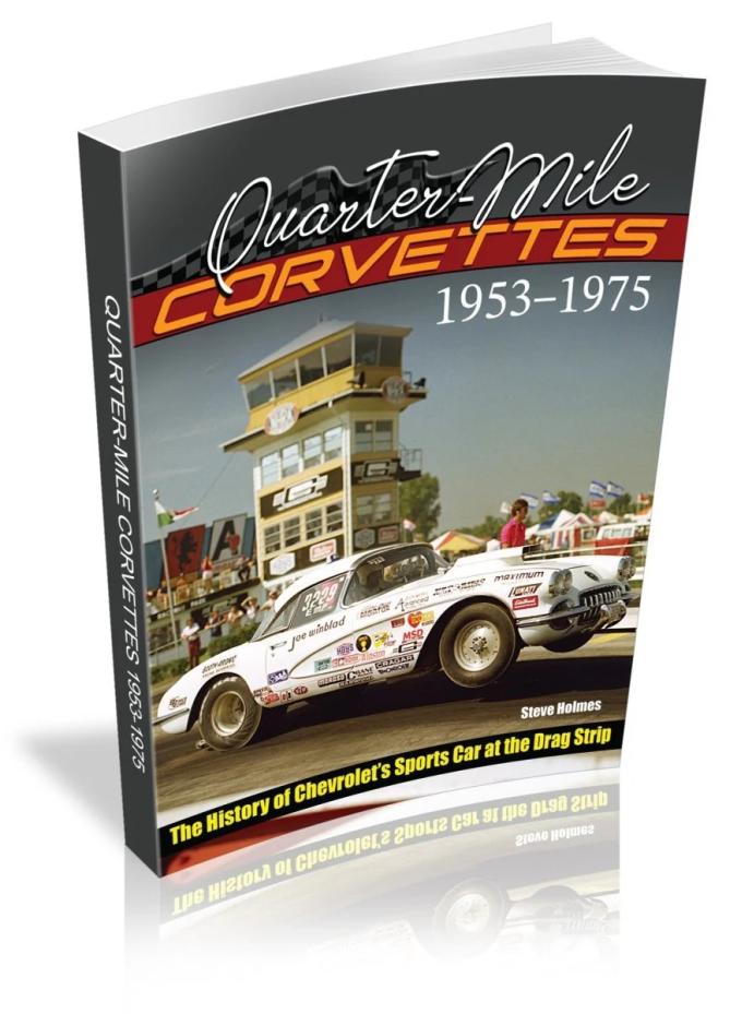 Cartech Auto Books Quarter-Mile Corvettes: The History of Chevrolet's Sports Car at the Drag Strip 1953-1975 CT698