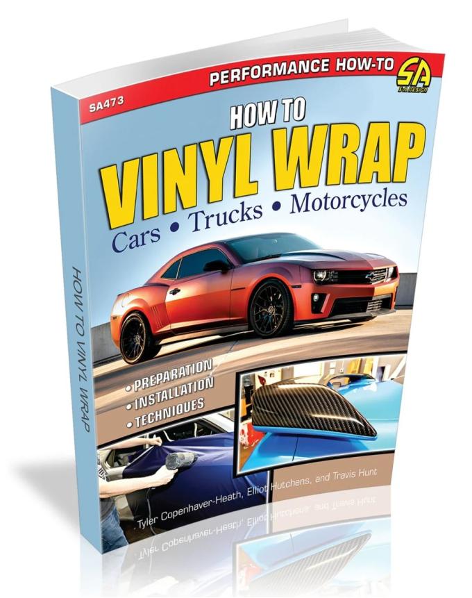 Cartech Auto Books How to Vinyl Wrap Cars, Trucks, & Motorcycles SA473