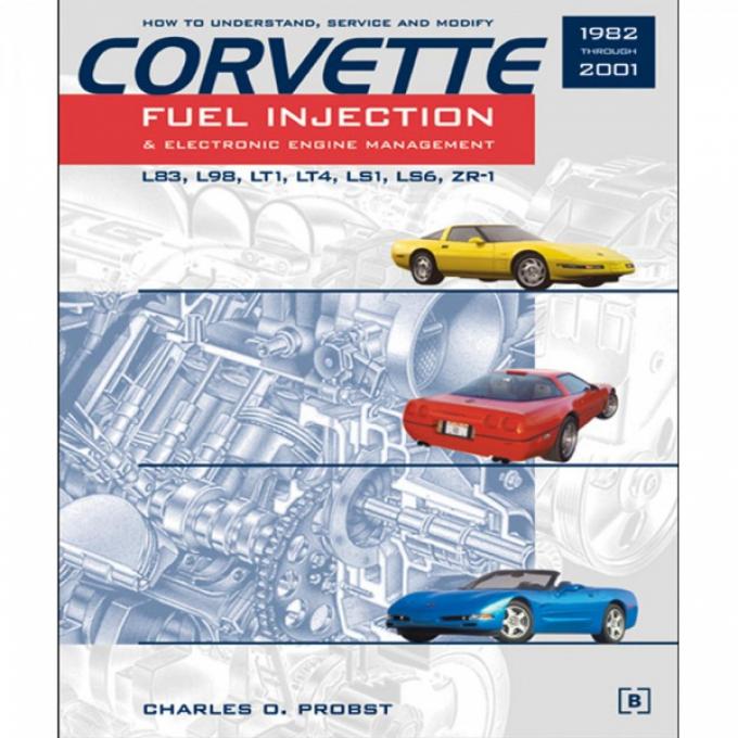 Corvette Fuel Injection & Electronic Engine Management - How To Understand, Service, & Modify, 1982-2001