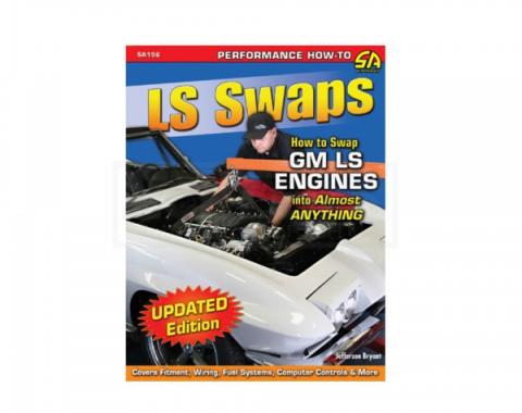 LS Swaps:  How To Swap A GM LS Engine Into Almost Anything