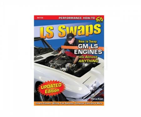 LS Swaps:  How To Swap A GM LS Engine Into Almost Anything