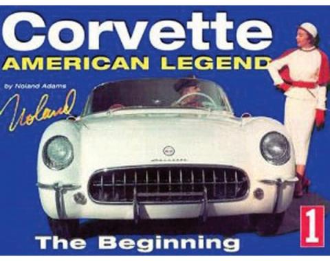 Corvette American Legend The Beginning Book, Volume 1